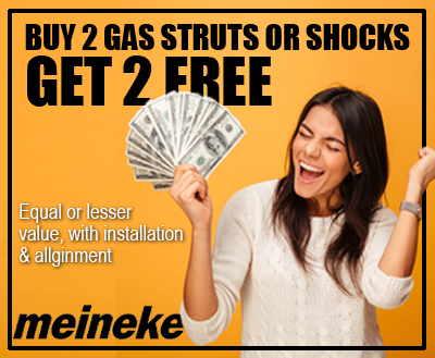 Promo ad: 'BUY 2 GAS STRUTS OR SHOCKS GET 2 FREE' with a smiling woman holding cash on an orange background, Meineke logo visible.